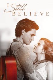 I Still Believe (2020) Full Movie Download Gdrive Link