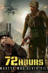 72 Hours: Martyr Who Never Died (2019) Full Movie Download Gdrive Link