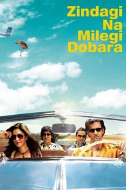 Zindagi Na Milegi Dobara (2011) Full Movie Download Gdrive Link