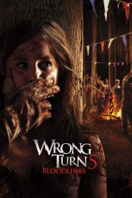 Wrong Turn 5: Bloodlines (2012) Full Movie Download Gdrive Link
