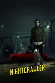 Nightcrawler (2014) Full Movie Download Gdrive Link
