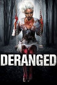 Deranged (2012) Full Movie Download Gdrive Link