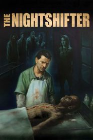 The Nightshifter (2019) Full Movie Download Gdrive Link