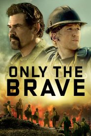 Only the Brave (2017) Full Movie Download Gdrive Link