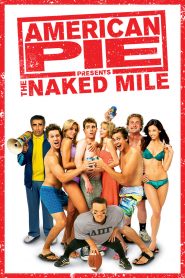 American Pie Presents: The Naked Mile (2006) Full Movie Download Gdrive Link