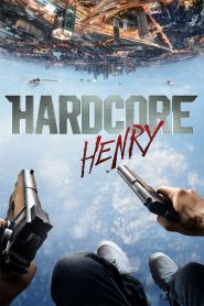 Hardcore Henry (2015) Full Movie Download Gdrive Link