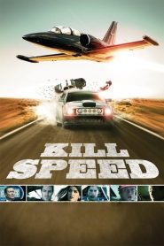 Kill Speed (2010) Full Movie Download Gdrive Link