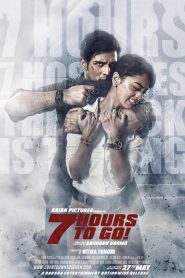 7 Hours to Go (2016) Full Movie Download Gdrive Link