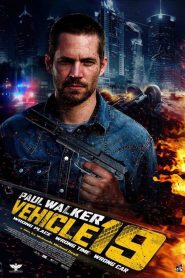 Vehicle 19 (2013) Full Movie Download Gdrive Link