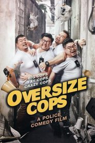 Oversize Cops (2017) Full Movie Download Gdrive Link