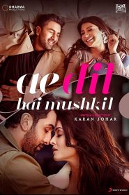 Ae Dil Hai Mushkil (2016) Full Movie Download Gdrive Link