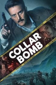 Collar Bomb (2021) Hindi Dubbed Full Movie Download Gdrive Link