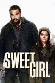 Sweet Girl (2021) Full Movie Download Gdrive Link