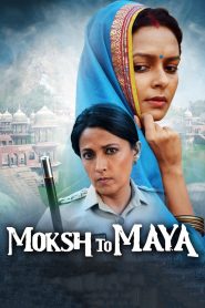 Moksh To Maya (2019) Hindi Full Movie Download Gdrive Link