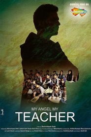 My Angel My Teacher (2019) Hindi Full Movie Download Gdrive Link