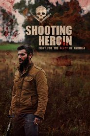 Shooting Heroin (2020) Full Movie Download | Gdrive Link