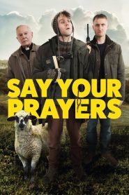 Say Your Prayers (2021) Full Movie Download | Gdrive Link