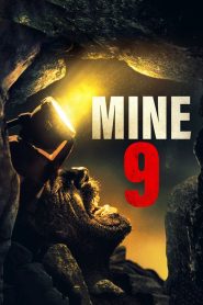 Mine 9 (2019) Full Movie Download | Gdrive Link