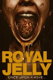 Royal Jelly (2021) Full Movie Download | Gdrive Link