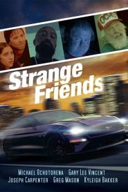 Strange Friends (2021) Full Movie Download | Gdrive Link