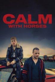 Calm with Horses (2020) Full Movie Download | Gdrive Link