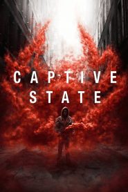 Captive State (2019) Full Movie Download | Gdrive Link