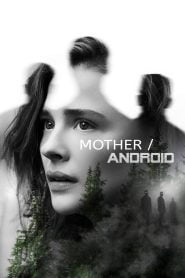 Mother/Android (2021) WEB-DL Full Movie Download | Gdrive Link