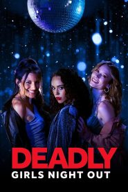 Deadly Girls Night Out (2021) Full Movie Download | Gdrive Link