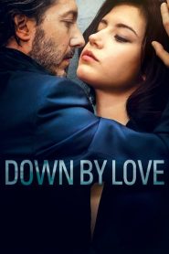 [18+] Down by Love (2016) Dual Audio Full Movie Download | Gdrive Link