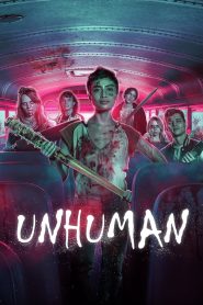 Unhuman (2022)  1080p 720p 480p google drive Full movie Download