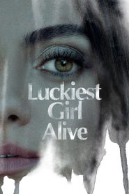 Luckiest Girl Alive (2022)  1080p 720p 480p google drive Full movie Download