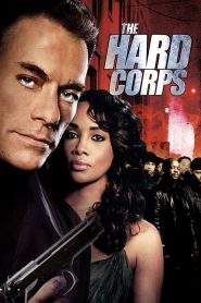 The Hard Corps (2006)  1080p 720p 480p google drive Full movie Download