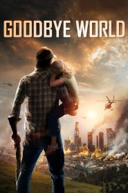 Goodbye World (2013)  1080p 720p 480p google drive Full movie Download