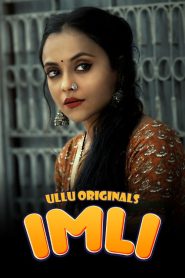 [18+] Imli Part 1 (2023) S01 Hindi Ullu Originals Hot Web Series WEB-DL – 720P | 1080P – x264 – 450MB | 1.1GB – Download & Watch Online