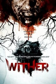 Wither (2013)  1080p 720p 480p google drive Full movie Download