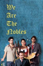 We Are the Nobles (2013)  1080p 720p 480p google drive Full movie Download