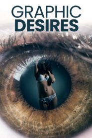 Graphic Desires (2023)  1080p 720p 480p google drive Full movie Download and watch Online