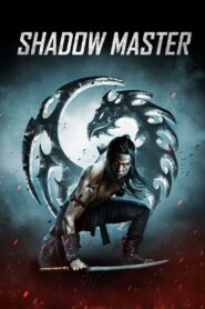 Shadow Master (2022)  1080p 720p 480p google drive Full movie Download and watch Online