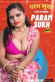 18+ Param Sukh 2023 HotX UNCUT Hindi Short Film 720p HDRip Download