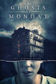 The Ghosts of Monday (2022)  1080p 720p 480p google drive Full movie Download and watch Online