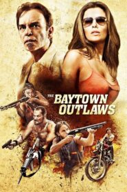 The Baytown Outlaws (2012)  1080p 720p 480p google drive Full movie Download