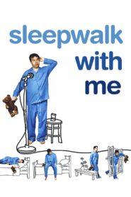 Sleepwalk with Me (2012)  1080p 720p 480p google drive Full movie Download