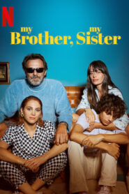 My Brother, My Sister (2021)  1080p 720p 480p google drive Full movie Download and watch Online