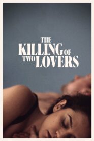 The Killing of Two Lovers (2021)  1080p 720p 480p google drive Full movie Download and watch Online