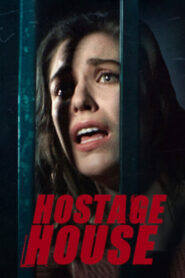 Hostage House (2021)  1080p 720p 480p google drive Full movie Download and watch Online