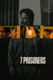 7 Prisoners (2021)  1080p 720p 480p google drive Full movie Download and watch Online
