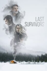 Last Survivors (2021)  1080p 720p 480p google drive Full movie Download and watch Online