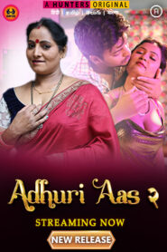 Adhuri Aas 2023 Hindi Season 02 [ Episodes 01- 04 Added] Hunters WEB Series 720p