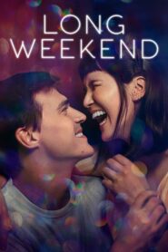 Long Weekend (2021)  1080p 720p 480p google drive Full movie Download and watch Online