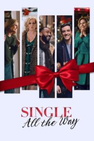 Single All the Way (2021)  1080p 720p 480p google drive Full movie Download and watch Online